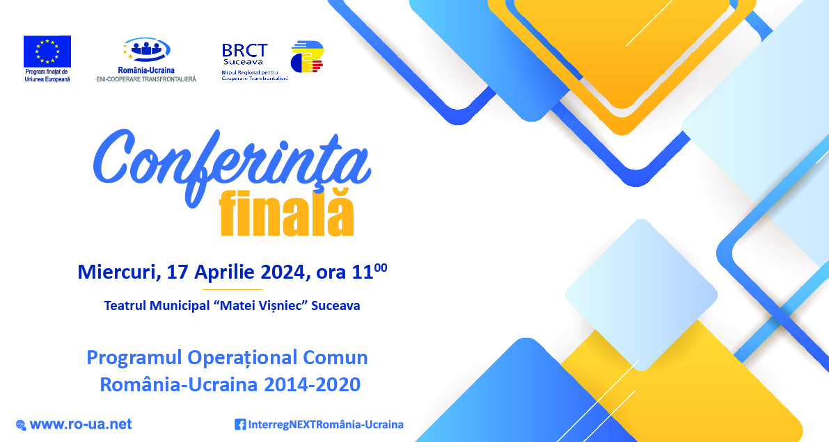 Conferința finală a Programului România-Ucraina
